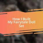 How I Built My Fairytale Doll Set