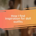 How I find inspiration for doll outfits