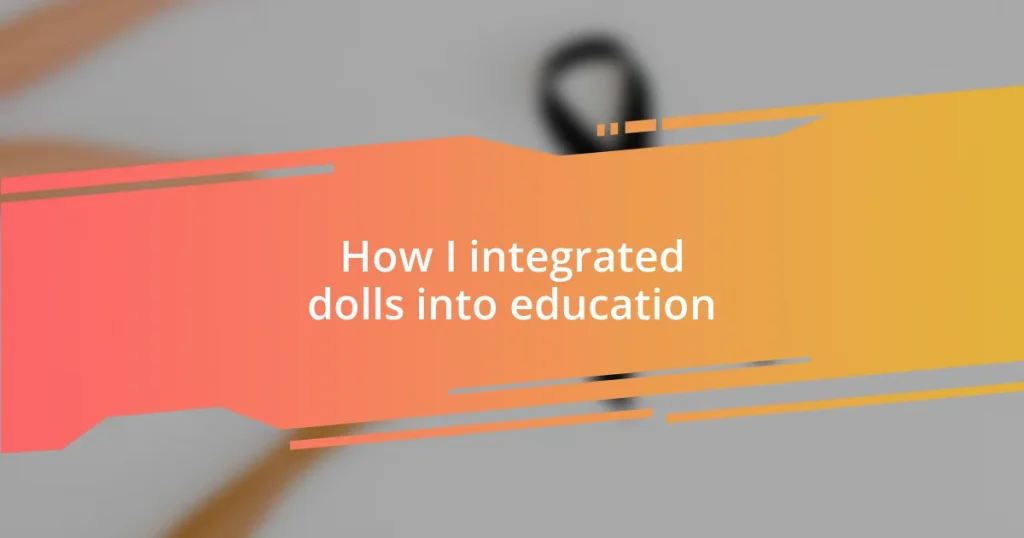 How I integrated dolls into education