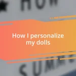 How I personalize my dolls