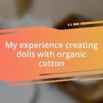 My experience creating dolls with organic cotton