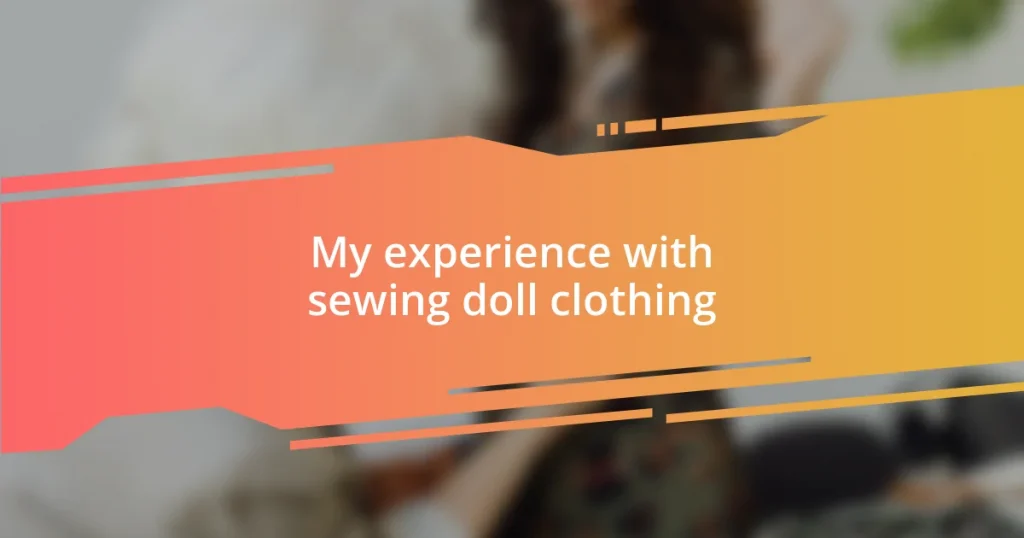 My experience with sewing doll clothing