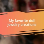 My favorite doll jewelry creations