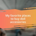 My favorite places to buy doll accessories