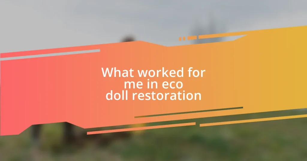 What worked for me in eco doll restoration