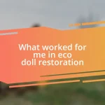 What worked for me in eco doll restoration